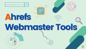 Ahrefs Webmaster Tools Free