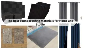 Soundproofing Materials for Home and Studio